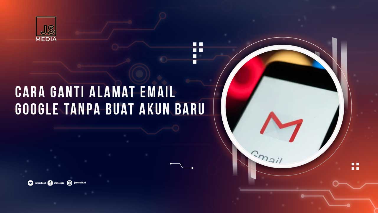 Cara Ganti Alamat Gmail