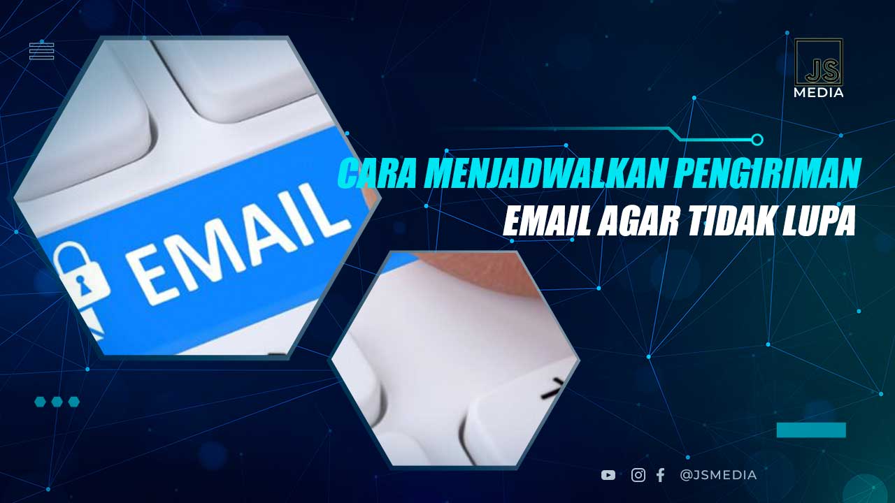 Cara Jadwalkan Email