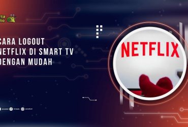 Cara Logout Netflix di Smart TV dengan Mudah