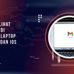 Cara Melihat Kata Sandi Email di Laptop, Android dan iOS