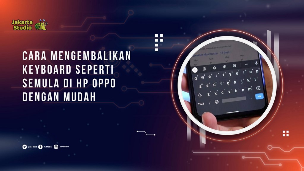 Cara Mengembalikan Keyboard Seperti Semula di HP OPPO dengan Mudah