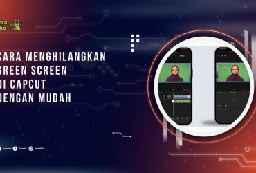 Cara Menghilangkan Green Screen di CapCut dengan Mudah dan Rapi