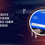 Cara Transfer BCA ke SeaBank Tanpa Biaya Admin dengan Mudah