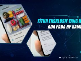 Fitur Eksklusif HP Samsung