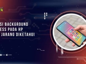 Fungsi Background Process pada HP yang Jarang Diketahui