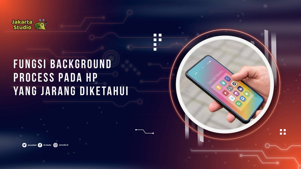 Fungsi Background Process pada HP yang Jarang Diketahui