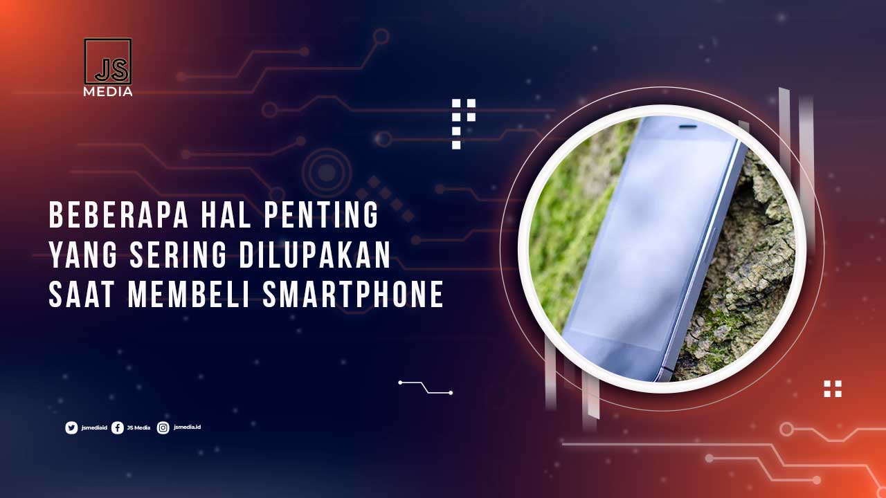 Hal Penting Terlupakan Saat Beli HP