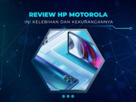 Kelebihan dan Kekurangan HP Motorola