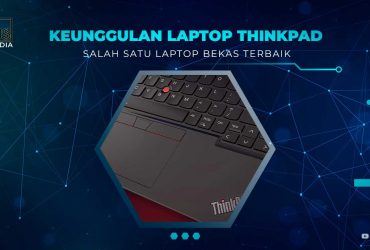 Keunggulan Lenovo Thinkpad