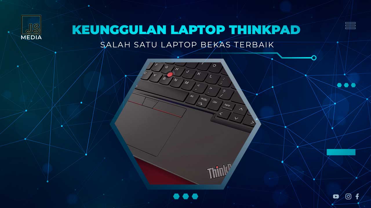 Keunggulan Lenovo Thinkpad