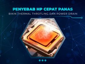 Penyebab HP Cepat Panas