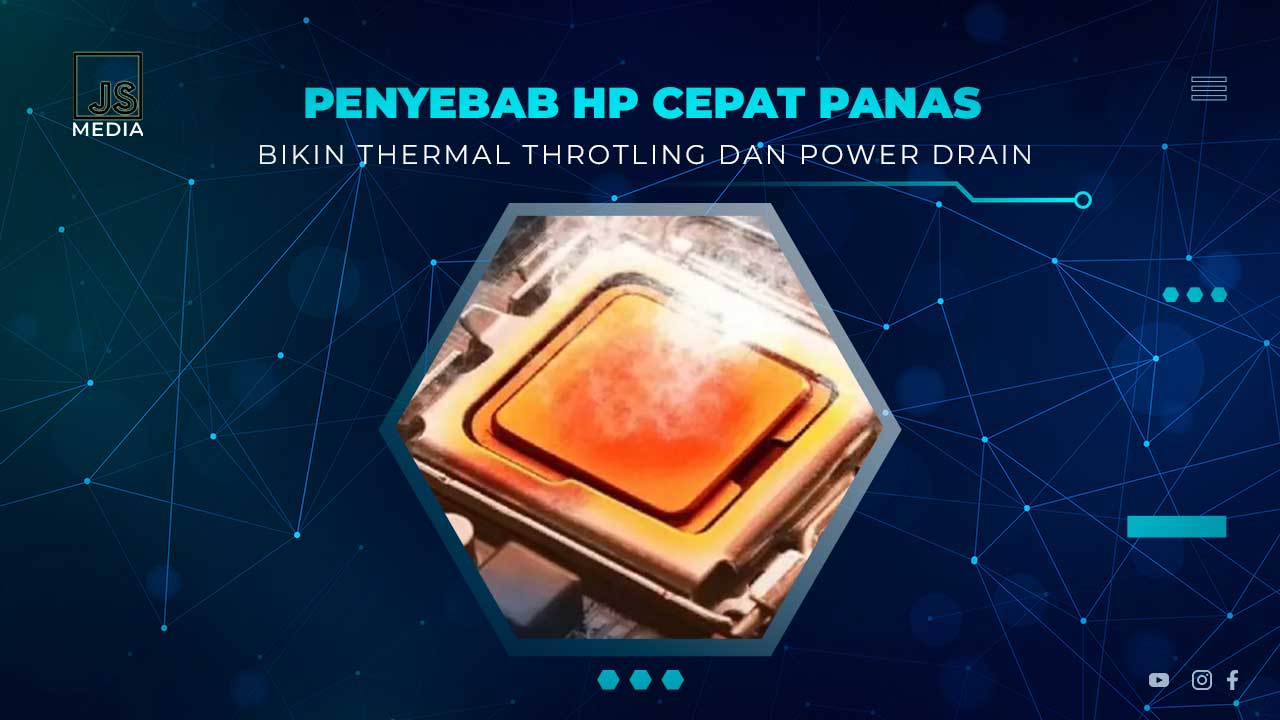Penyebab HP Cepat Panas