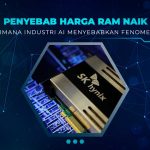 Penyebab Harga RAM Naik