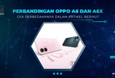 Perbedaan OPPO A6 dan A6x
