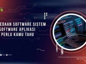 Perbedaan Software Sistem dan Software Aplikasi yang perlu Kamu Tahu