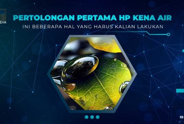Pertolongan Pertama HP Kena Air