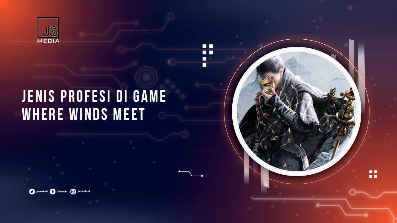 Profesi Where Winds Meet