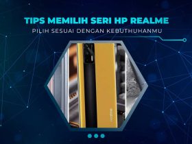 Tips Memilih Seri HP Realme