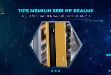 Tips Memilih Seri HP Realme