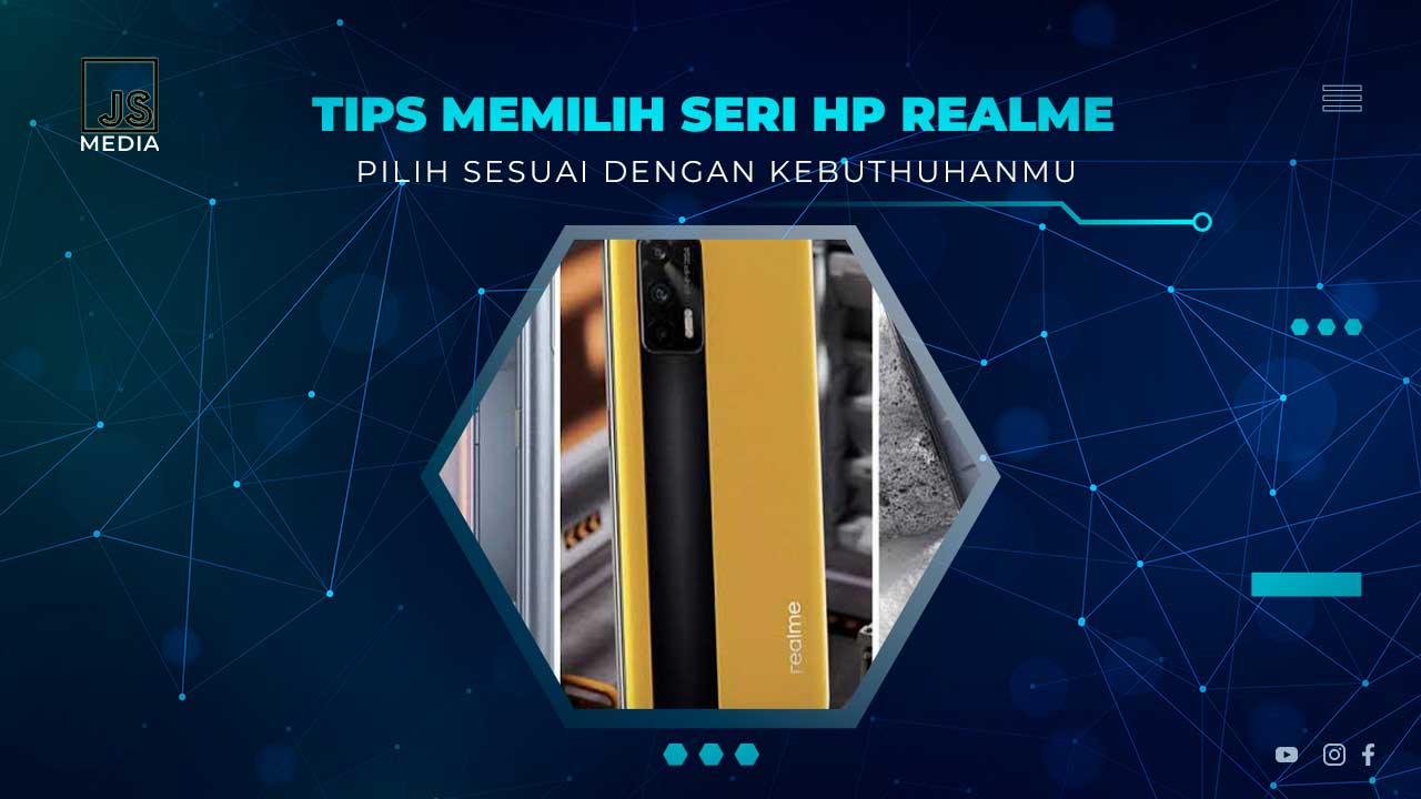Tips Memilih Seri HP Realme
