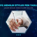 Tips Memilih Stylus Tablet