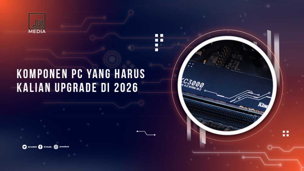 7 Komponen PC Yang Harus Kamu Upgrade Di Tahun 2026 Upgrade PC 2026 1024x576 