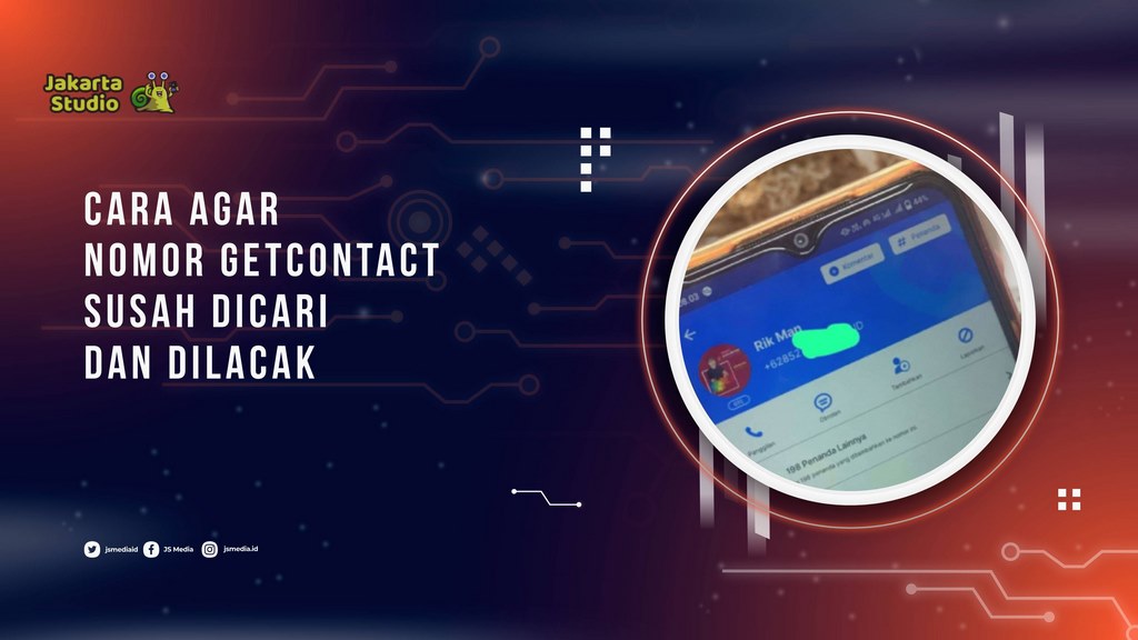 Cara Agar Nomor GetContact Susah Dicari dan Tidak Mudah Dilacak
