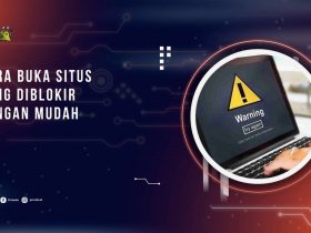Cara Buka Situs yang Diblokir dengan Mudah dan Aman