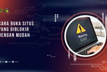 Cara Buka Situs yang Diblokir dengan Mudah dan Aman