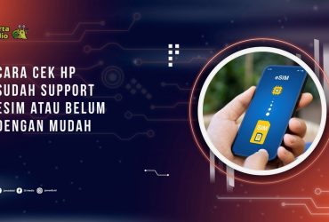 Cara Cek HP Sudah Support eSIM atau Belum dengan Mudah
