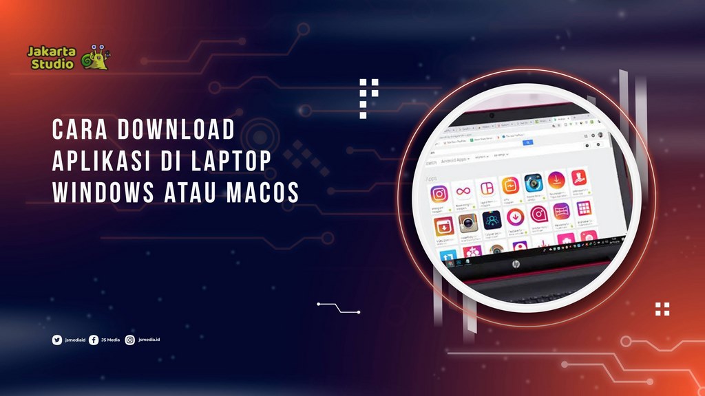 Cara Download Aplikasi di Laptop Windows atau MacOS