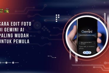 Cara Edit Foto Gemini AI Paling Mudah untuk Pemula