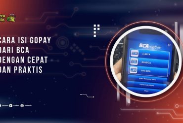 Cara Isi GoPay dari BCA dengan Cepat dan Praktis