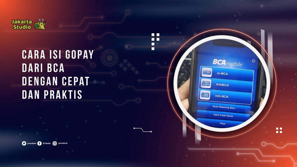 Cara Isi GoPay dari BCA dengan Cepat dan Praktis
