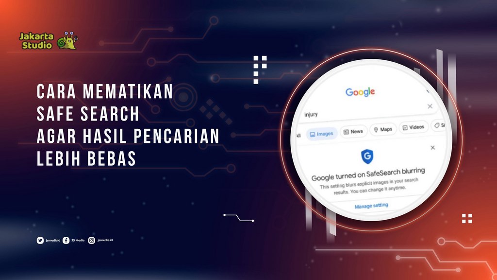 Cara Mematikan Safe Search agar Hasil Pencarian Lebih Bebas