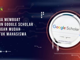 Cara Membuat Akun Google Scholar dengan Mudah untuk Mahasiswa atau Peneliti