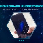 Cara Memperbaiki iPhone Bypass