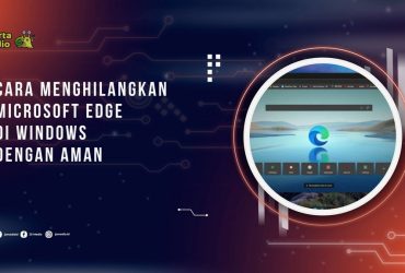 Cara Menghilangkan Microsoft Edge di Windows dengan Aman