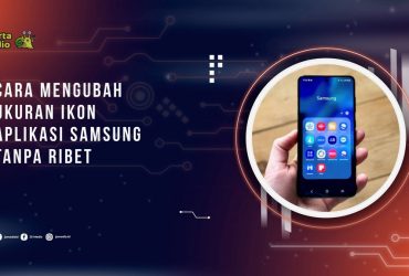 Cara Mengubah Ukuran Ikon Aplikasi Samsung Tanpa Ribet
