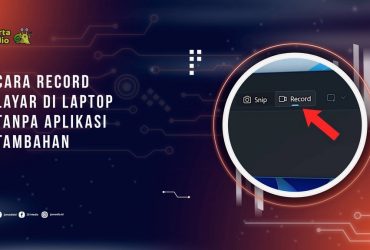 Cara Record Layar di Laptop Tanpa Aplikasi Tambahan