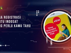 Cara Registrasi Kartu Indosat yang Perlu Kamu tahu