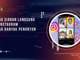 Cara Siaran Langsung di IG Agar Banyak Penonton