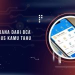 Cara TF Dana dari BCA yang Harus Kamu Tahu