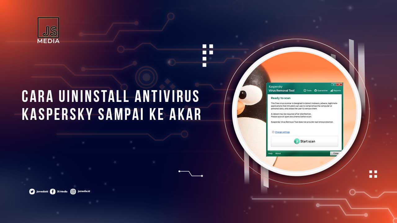 Cara Uninstall Kaspersky