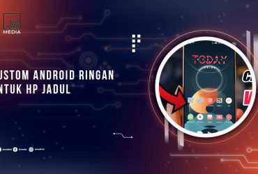 Custom ROM Android HP Lawas