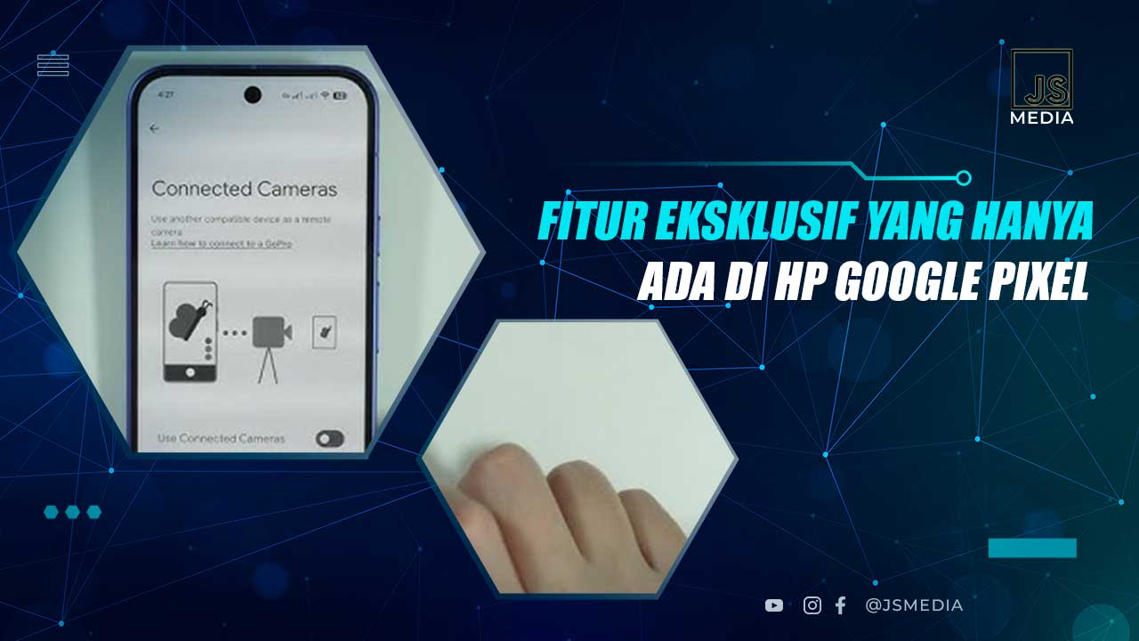 Fitur Eksklusif Google Pixel