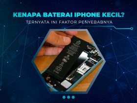 Kenapa Baterai iPhone Kecil