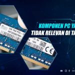 Komponen Laptop yang Sudah Usang_