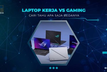 Laptop Kerja vs Gaming