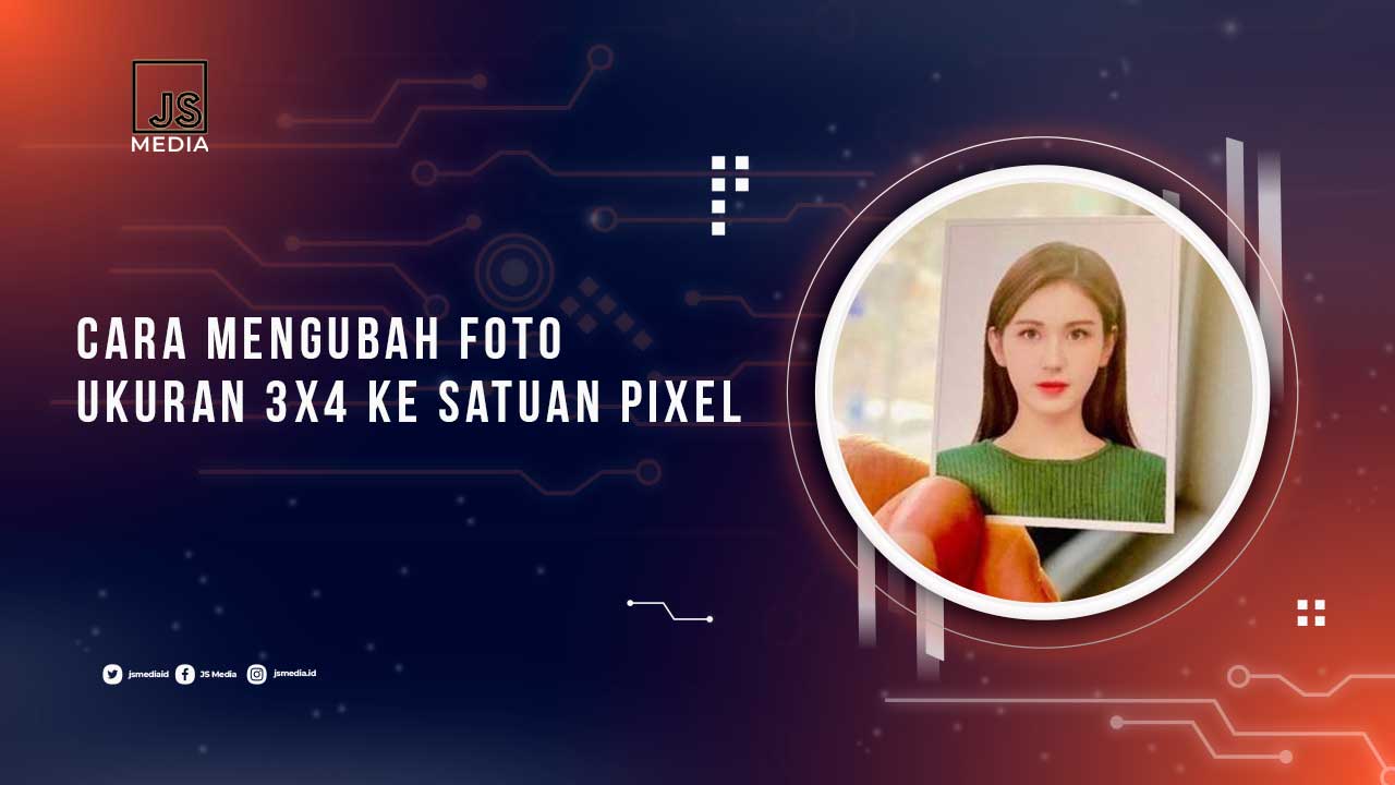 Mengubah foto 3x4 ke Pixel